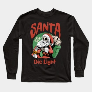 santa die light Long Sleeve T-Shirt